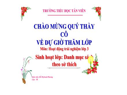 Bài giảng Hoạt động trải nghiệm Lớp 3 (Kết nối tri thức) - Sinh hoạt lớp Danh mục sách theo sở thích - Đỗ Thị Hoài Phương