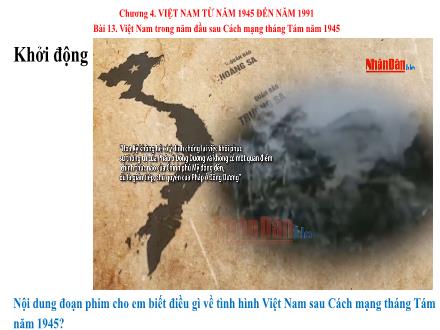 Bài giảng Lịch sử Lớp 9 (Kết nối tri thức) - Chương 4: Việt Nam từ năm 1945 đến năm 1991 - Bài 13: Việt Nam trong năm đầu sau Cách mạng tháng Tám năm 19145
