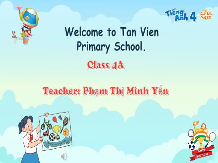 Bài giảng Tiếng Anh Lớp 4 (Global Success) - Unit 9: Our sport day - Lesson 2. Period 1 - Phạm Thị Minh Yến