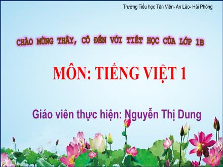 Bài giảng Tiếng Việt Lớp 1 (Kết nối tri thức) - Bài 69: ươi ươu - Nguyễn Thị Dung