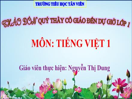 Bài giảng Tiếng Việt Lớp 1 (Kết nối tri thức) - Chủ đề 2: Mái ấm gia đình - Bài 3: Cả nhà đi chơi núi