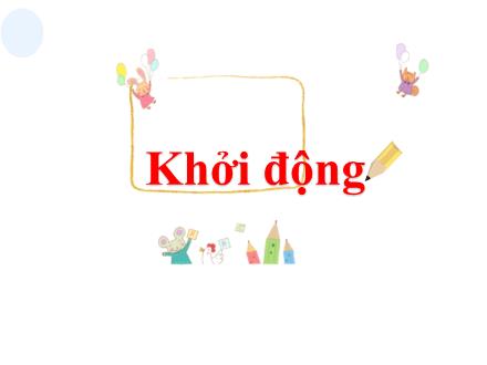 Bài giảng Tiếng Việt Lớp 3 (Cánh diều) - Bài 4: Mái ấm gia đình - Đọc Quạt cho bà ngủ