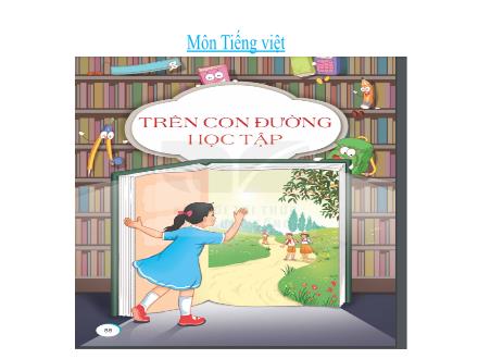 Bài giảng Tiếng Việt Lớp 5 (Kết nối tri thức) - Chủ điểm 3: Trên con đường học tập - Bài 17: Viết Tìm hiểu cách viết đoạn văn giới thiệu nhân vật trong một cuốn sách