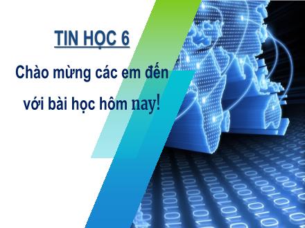Bài giảng Tin học 6 (Cánh diều) - Chủ đề B: Mạng máy tính và Internet - Bài 3: Mạng có dây và mạng không dây