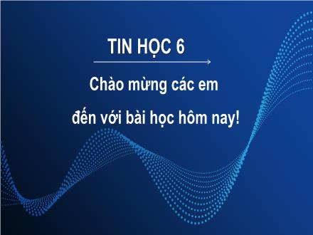 Bài giảng Tin học Lớp 6 (Cánh diều) - Chủ đề C: Tổ chức lưu trữ, tìm kiếm và trao đổi thông tin - Bài 5: Giới thiệu thư điện tử