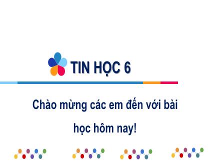 Bài giảng Tin học Lớp 6 (Cánh diều) - Chủ đề C: Tổ chức lưu trữ, tìm kiếm và trao đổi thông tin - Bài 3: Giới thiệu máy tìm kiếm