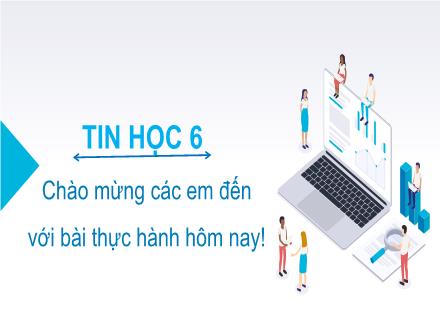 Bài giảng Tin học Lớp 6 (Cánh diều) - Chủ đề C: Tổ chức lưu trữ, tìm kiếm và trao đổi thông tin - Bài 4: Thực hành tìm kiếm thông tin trên Internet