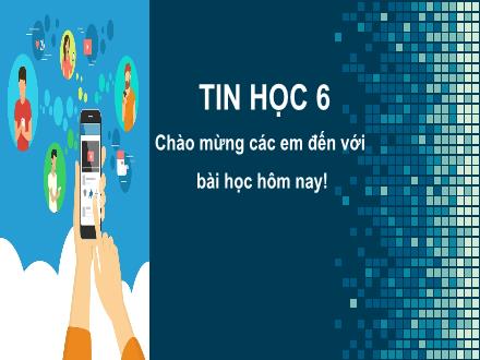 Bài giảng Tin học Lớp 6 (Cánh diều) - Chủ đề D: Đạo đức, pháp luật và văn hóa trong môi trường số - Bài 1: Mặt trái của Internet