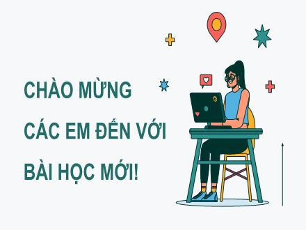 Bài giảng Tin học Lớp 9 (Cánh diều) - Chủ đề A: Máy tính và cộng đồng - Bài 2: Khả năng và ứng dụng thực tế của máy tính