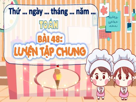 Bài giảng Toán Lớp 4 (Kết nối tri thức) - Chủ đề 8: Phép nhân và phép chia - Bài 48: Luyện tập chung