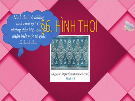 Bài giảng Toán Lớp 8 (Cánh diều) - Chương 5: Tam giác, tứ giác - Bài 6: Hình thoi
